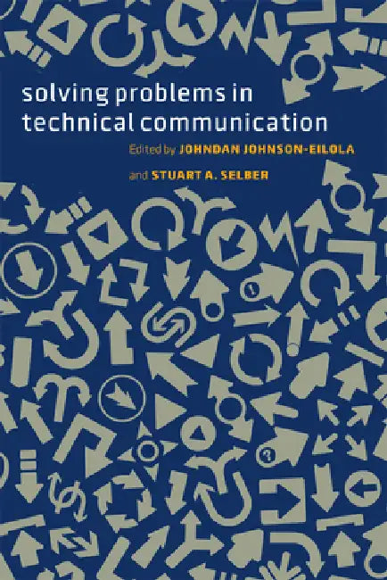 Buy Solving Problems in Technical Communication (English, Johndan Johnson-Eilola) — BookShops.in