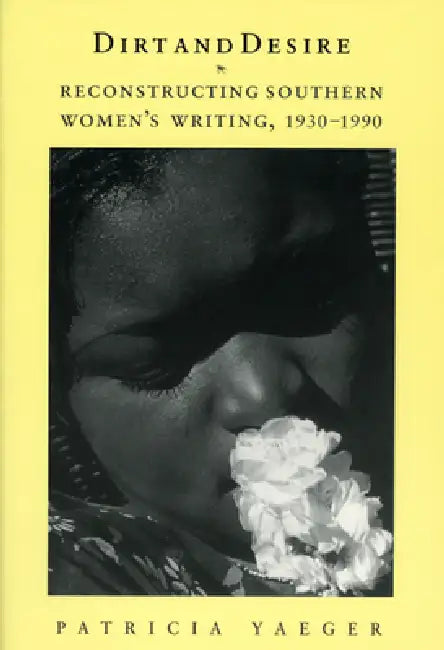 Buy Dirt and Desire (English, Patricia Yaeger) โ BookShops.in