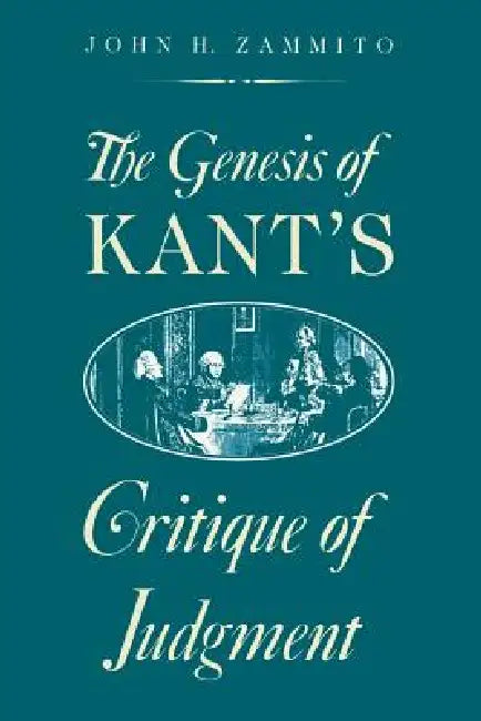Buy The Genesis of Kant's Critique of Judgment (English, John H. Zammito) โ BookShops.in