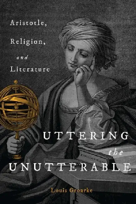 Buy Uttering the Unutterable (English, Louis F. Groarke) — BookShops.in