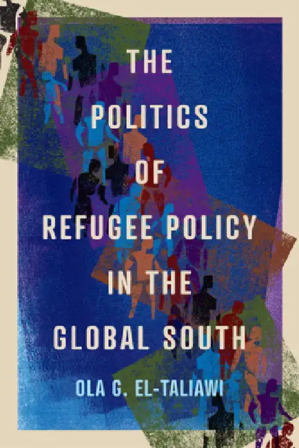Buy The Politics of Refugee Policy in the Global South (English, Ola G. El-Taliawi) — BookShops.in