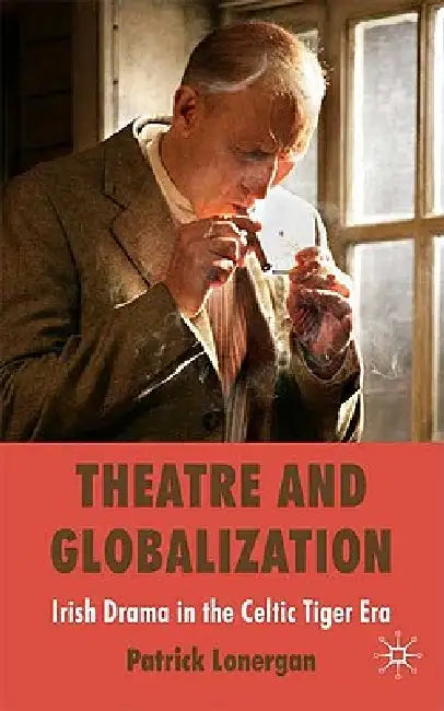 Buy Theatre and Globalization (English, Patrick Lonergan) — BookShops.in