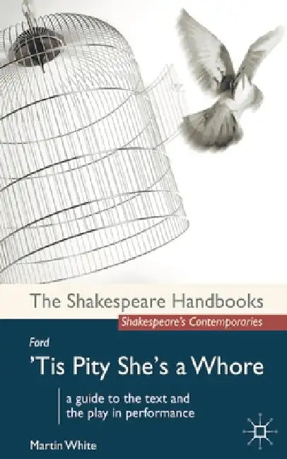 Buy Ford: 'Tis Pity She's a Whore (English, Martin White) โ BookShops.in