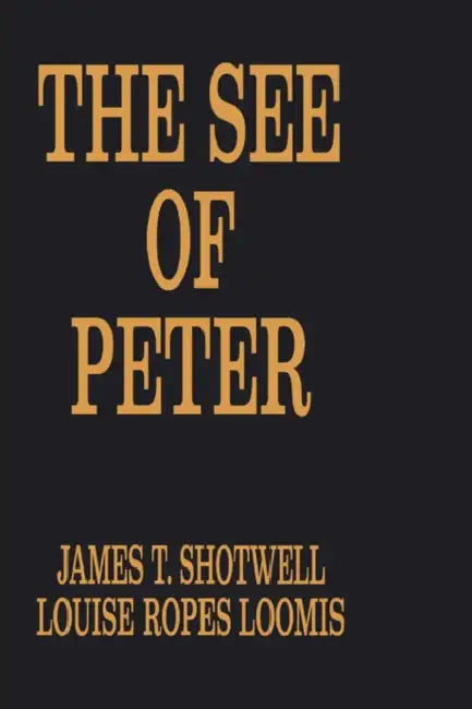 Buy The See of Peter (English, James T. Shotwell | Louis Loomis) — BookShops.in