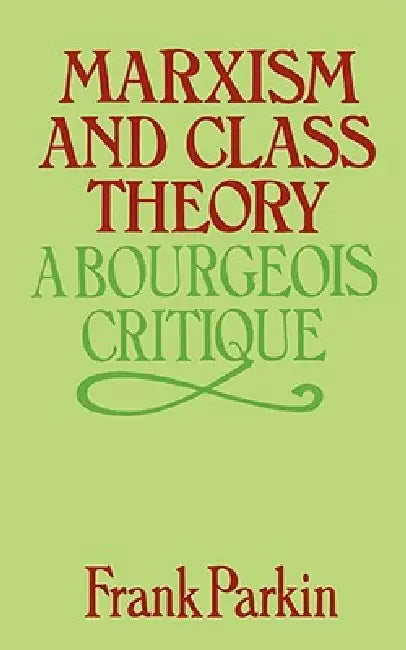 Buy Marxism and Class Theory (English, Frank Parkin) — BookShops.in