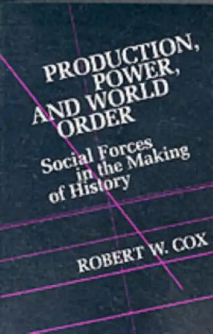 Buy Production Power and World Order (English, Robert Cox) — BookShops.in