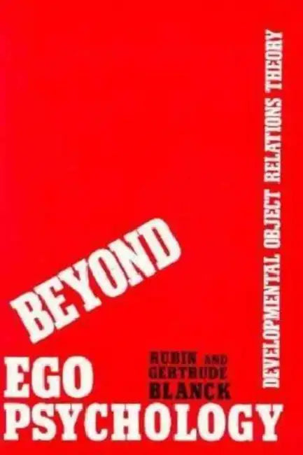 Buy Beyond Ego Psychology (English, Gertrude Blanck | Rubin Blanck) — BookShops.in