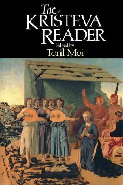 Buy The Kristeva Reader (English, Julia Kristeva | Toril Moi) — BookShops.in