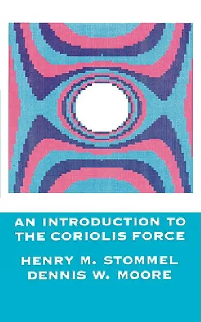 Buy Introduction to the Coriolis Force (English, Henry Stommel | Dennis Moore) — BookShops.in