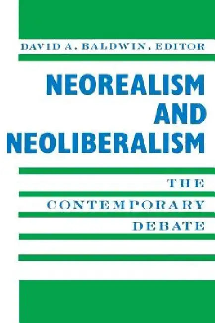 Buy Neorealism and Neoliberalism (English, David Baldwin) — BookShops.in