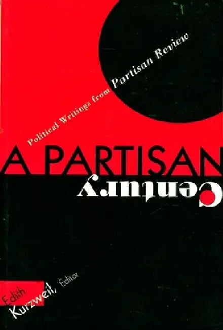 Buy Partisan Century (English, Edith Kurzweil) — BookShops.in