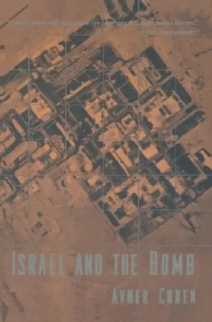 Buy Israel and the Bomb (English, Avner Cohen) — BookShops.in