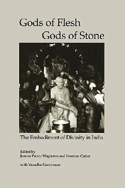 Buy Gods of Flesh, Gods of Stone (English, Joanne Punzo Waghorne | Norman Cutler | Vasudha Narayanan) — BookShops.in