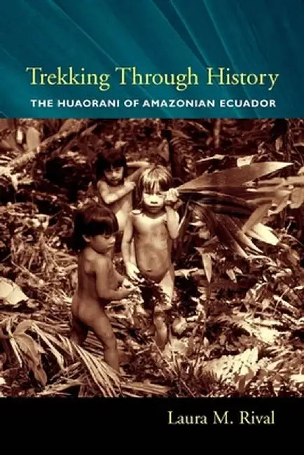 Buy Trekking Through History (English, Laura Rival) — BookShops.in