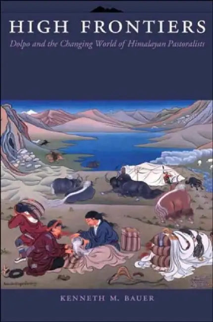 Buy High Frontiers - Himalayan Pastoralists (English, Kenneth Michael Bauer) — BookShops.in
