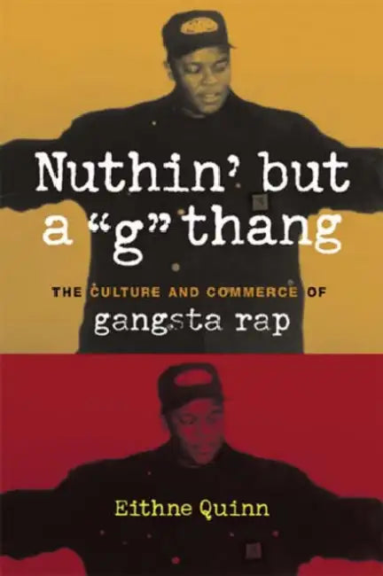 Buy Nuthin' But a "G" Thang (English, Eithne Quinn) — BookShops.in