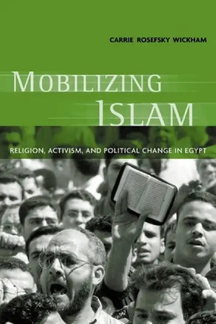 Buy Mobilizing Islam (English, Carrie Rosefsky Wickham) — BookShops.in