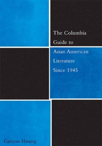 Buy The Columbia Guide to Asian American Literature Since 1945 (English, Guiyou Huang) — BookShops.in