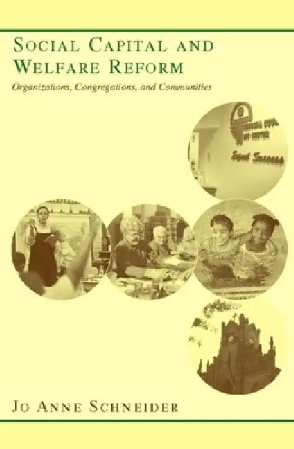 Buy Social Capital and Welfare Reform (English, Jo Anne Schneider) — BookShops.in