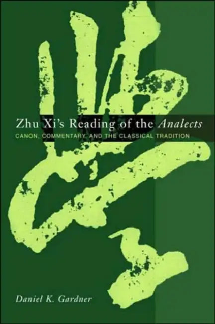 Buy Zhu XI's Reading of the Analects (English, Daniel Gardner) — BookShops.in