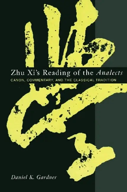 Buy Zhu XI's Reading of the Analects (English, Daniel Gardner) — BookShops.in