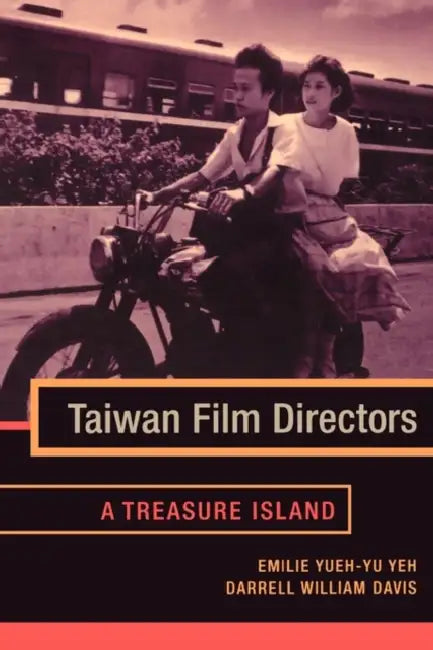 Buy Taiwan Film Directors (English, Emilie Yueh Yeh | Darrell William Davis) — BookShops.in