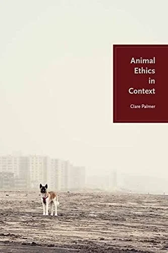 Buy Animal Ethics in Context (English, Clare Palmer) — BookShops.in
