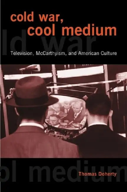 Buy Cold War, Cool Medium (English, Thomas Doherty) — BookShops.in