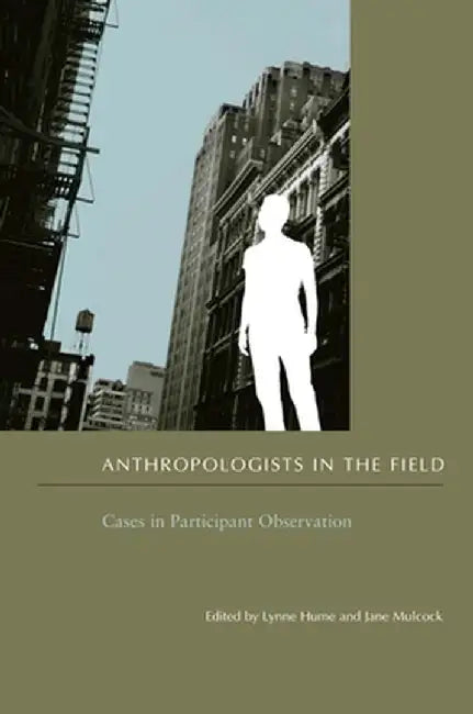 Buy Anthropologists in the Field (English, Lynne Hume) — BookShops.in