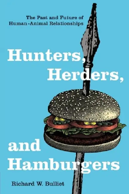 Buy Hunters, Herders, and Hamburgers (English, Richard Bulliet) — BookShops.in