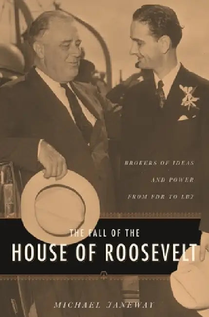 Buy The Fall of the House of Roosevelt (English, Michael Janeway) — BookShops.in