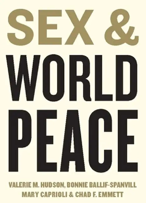 Buy Sex and World Peace (English, Valerie Hudson) — BookShops.in