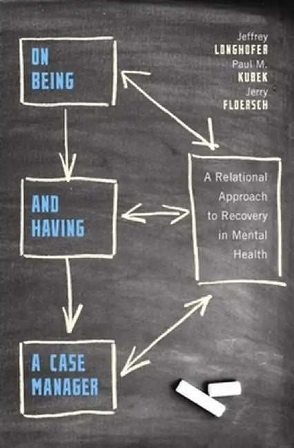 Buy On Being and Having a Case Manager (English, Jeffrey Longhofer) — BookShops.in