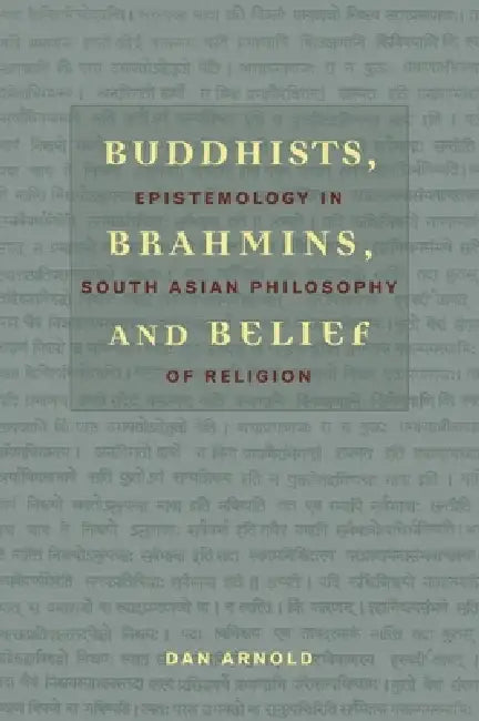 Buy Buddhists, Brahmins, and Belief (English, Dan Arnold) โ BookShops.in