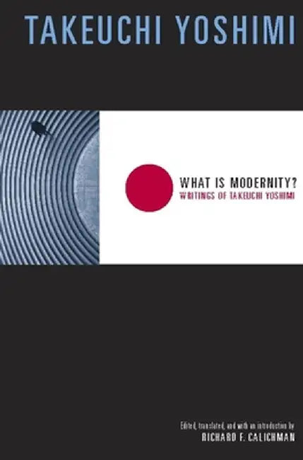 Buy What Is Modernity? (English, Yoshimi Takeuchi) — BookShops.in