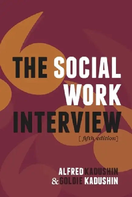 Buy The Social Work Interview (English, Alfred Kadushin) — BookShops.in
