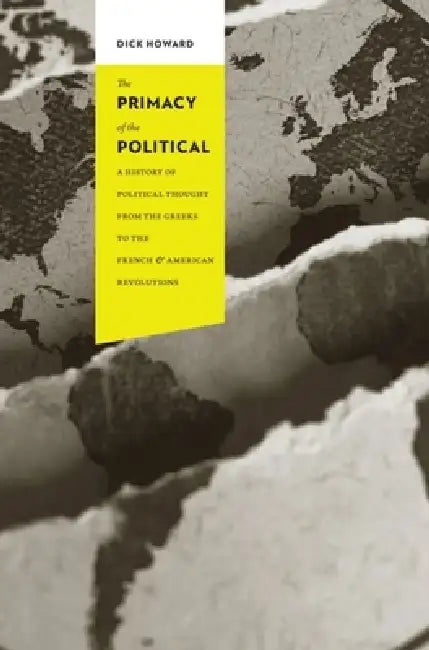 Buy The Primacy of the Political (English, Dick Howard) — BookShops.in