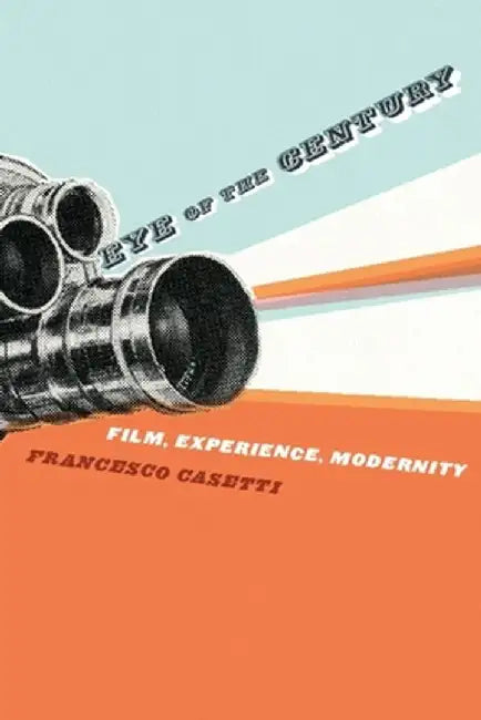 Buy Eye of the Century (English, Francesco Casetti) — BookShops.in