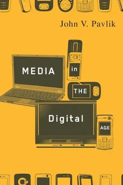Buy Media in the Digital Age (English, John Pavlik) — BookShops.in