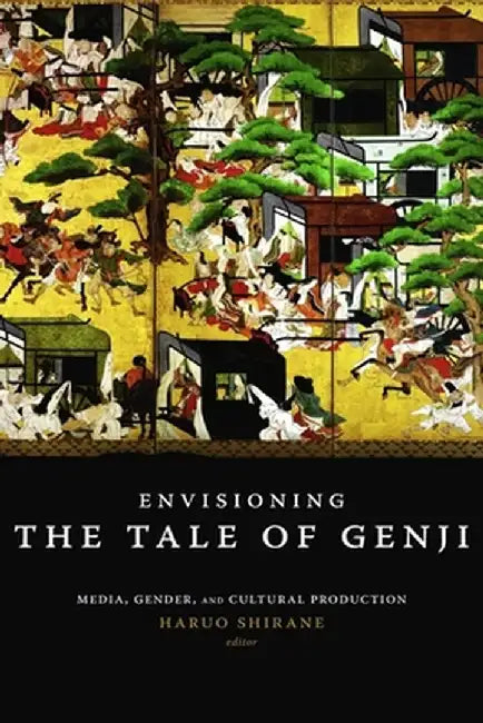 Buy Envisioning the Tale of Genji (English, Haruo Shirane) — BookShops.in