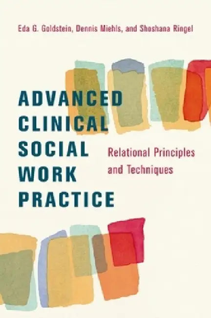 Buy Advanced Clinical Social Work Practice | by Eda Goldstein | — BookShops.in