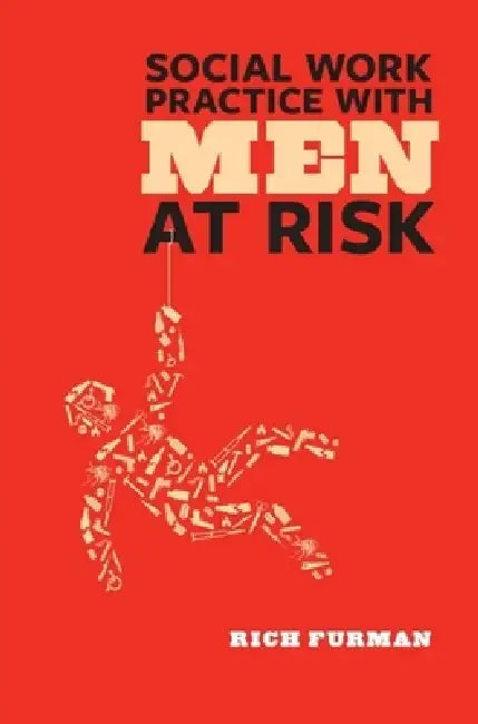 Buy Social Work Practice with Men at Risk (English, Rich Furman) — BookShops.in