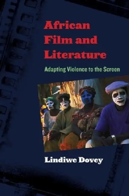 Buy African Film and Literature (English, Lindiwe Dovey) — BookShops.in