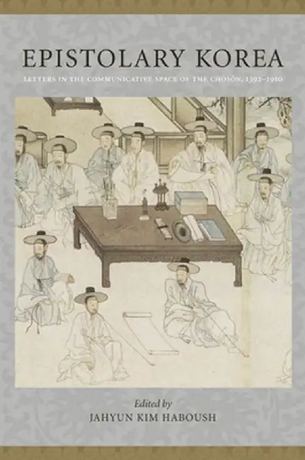 Buy Epistolary Korea (English, Jahyun Kim Haboush) — BookShops.in