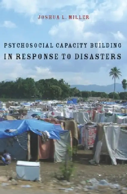 Buy Psychosocial Capacity Building in Response to Disasters (English, Joshua Miller) — BookShops.in