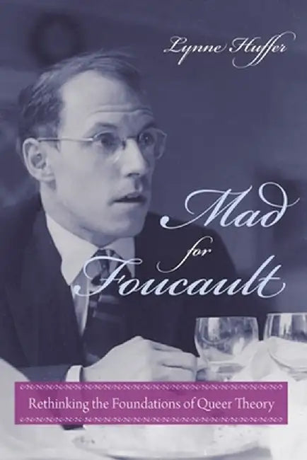 Buy Mad for Foucault (English, Lynne Huffer) — BookShops.in