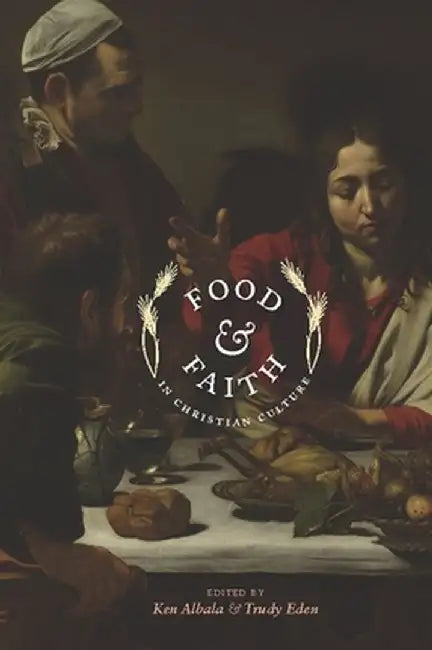 Buy Food and Faith in Christian Culture (English, Ken Albala) — BookShops.in