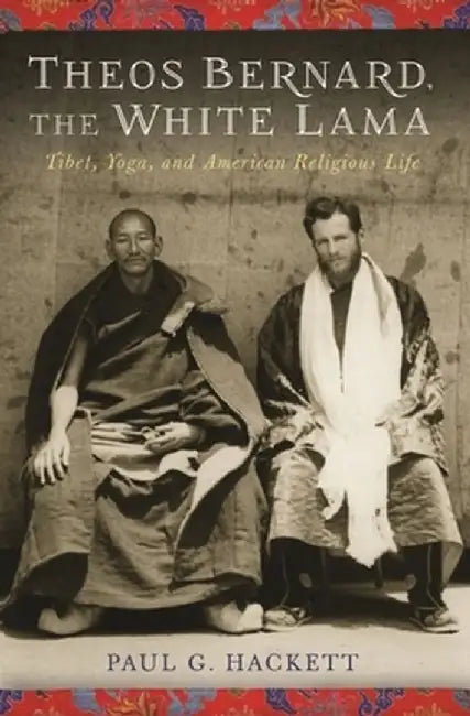 Buy Theos Bernard, the White Lama (English, Paul Hackett) — BookShops.in