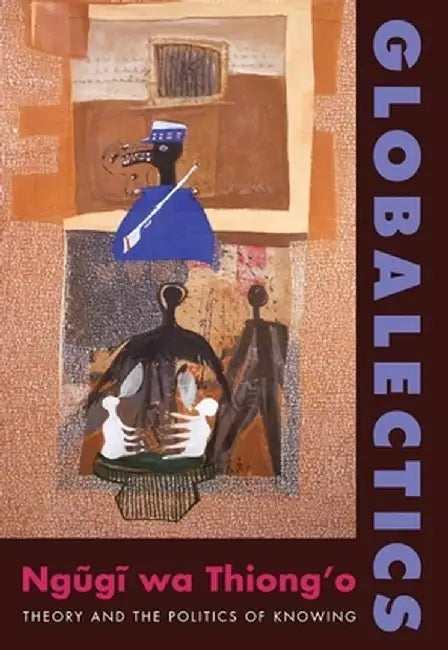 Buy Globalectics (English, Ngugi Wa Thiong'O) — BookShops.in