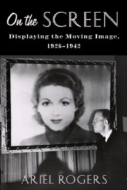 Buy On the Screen (English, Ariel Rogers) โ BookShops.in